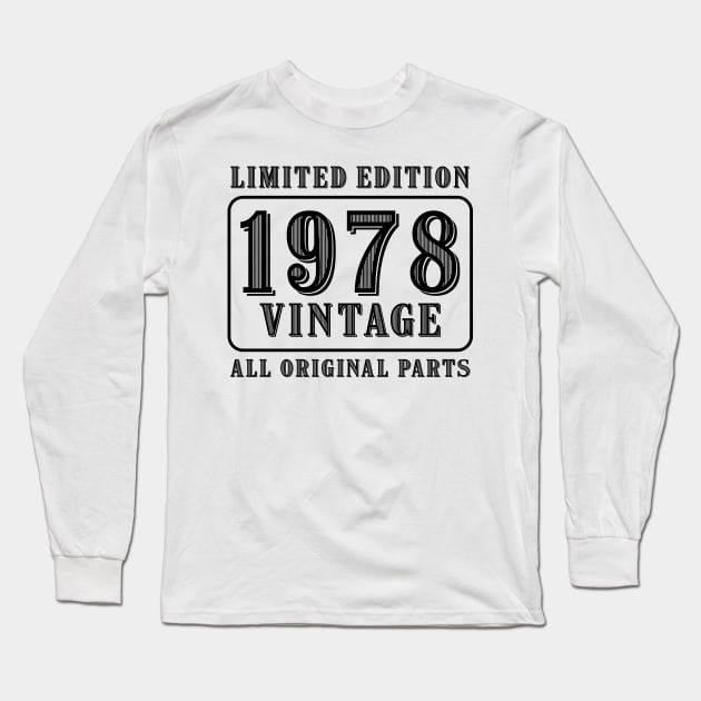 All original parts vintage 1978 limited edition birthday Long Sleeve T-Shirt by colorsplash